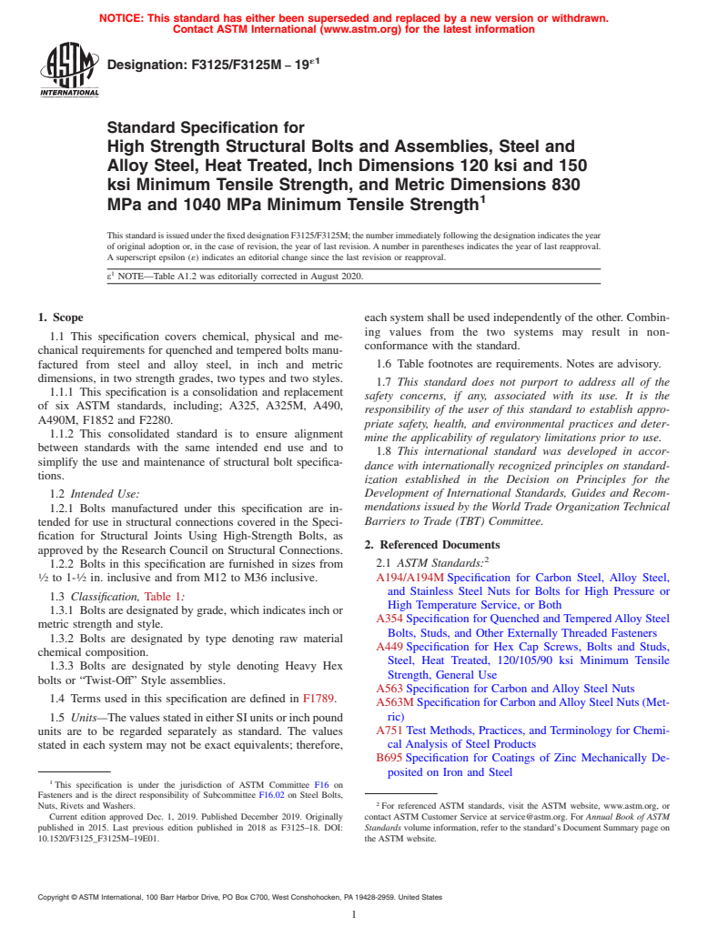 ASTM F3125/F3125M-19e1 - Standard Specification for High Strength Structural Bolts and Assemblies, Steel and Alloy  Steel, Heat Treated, Inch Dimensions 120 ksi and 150 ksi Minimum Tensile  Strength, and Metric Dimensions 830 MPa and 1040 MPa Minimum Tensile  Strength