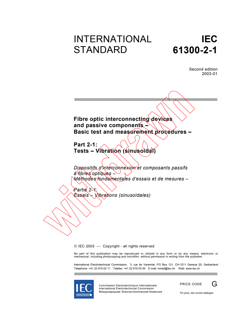 IEC 61300-2-1:2003 - Fibre optic interconnecting devices and passive components - Basic test and measurement procedures - Part 2-1: Tests - Vibration (sinusoidal)
Released:1/21/2003
Isbn:2831866715