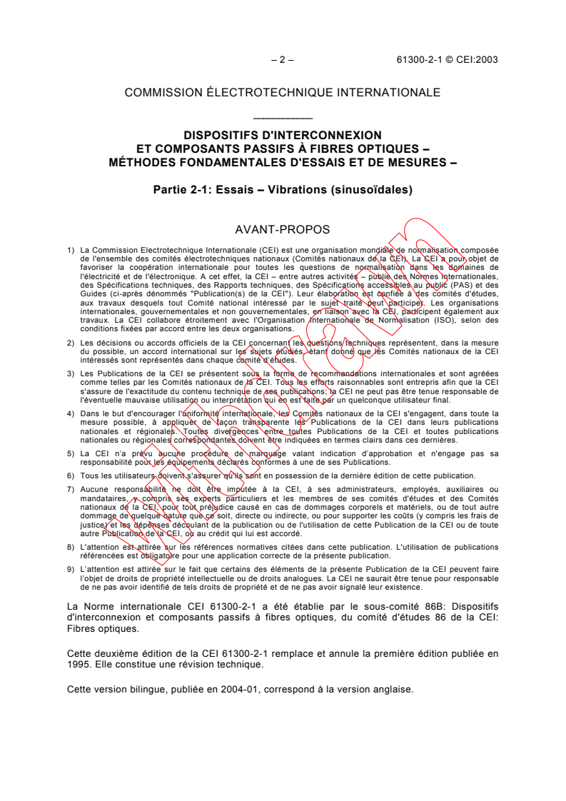 IEC 61300-2-1:2003 IEC 61300-2-1:2003 - Fibre optic interconnecting devices and passive components - Basic test and measurement procedures - Part 2-1: Tests - Vibration (sinusoidal)
Released:1/21/2003
Isbn:2831873126 - Page 4 preview