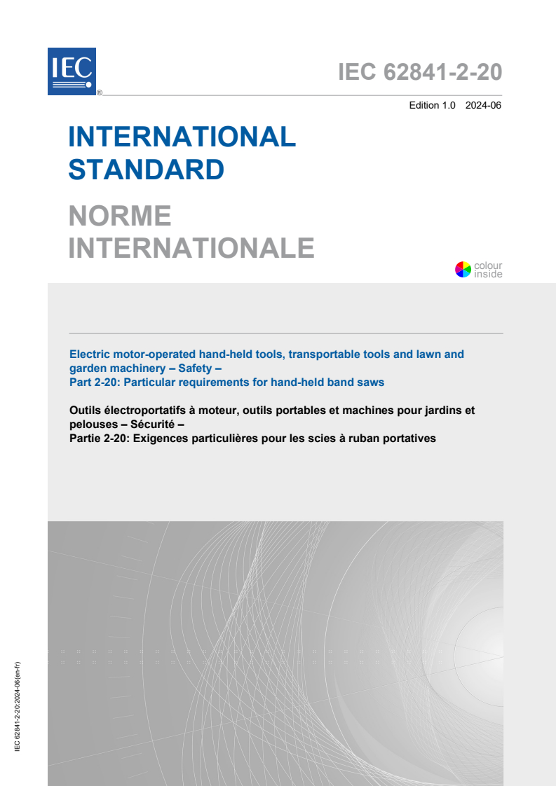 IEC 62841-2-20:2024 - Electric motor-operated hand-held tools, transportable tools and lawn and garden machinery - Safety - Part 2-20: Particular requirements for hand-held band saws
Released:6/27/2024
Isbn:9782832291177