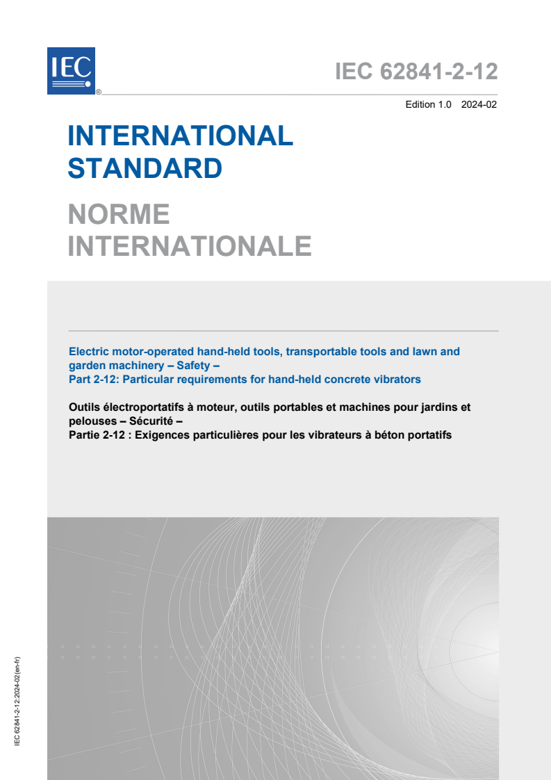 IEC 62841-2-12:2024 - Electric motor-operated hand-held tools, transportable tools and lawn and garden machinery - Safety - Part 2-12: Particular requirements for hand-held concrete vibrators
Released:2/29/2024
Isbn:9782832281383