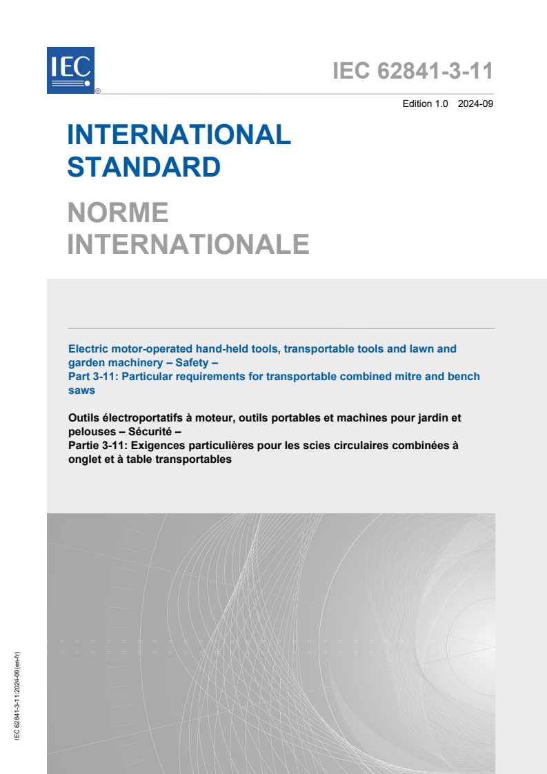 IEC 62841-3-11:2024 - Electric motor-operated hand-held tools, transportable tools and lawn and garden machinery - Safety - Part 3-11: Particular requirements for transportable combined mitre and bench saws
Released:3. 09. 2024
Isbn:9782832295649