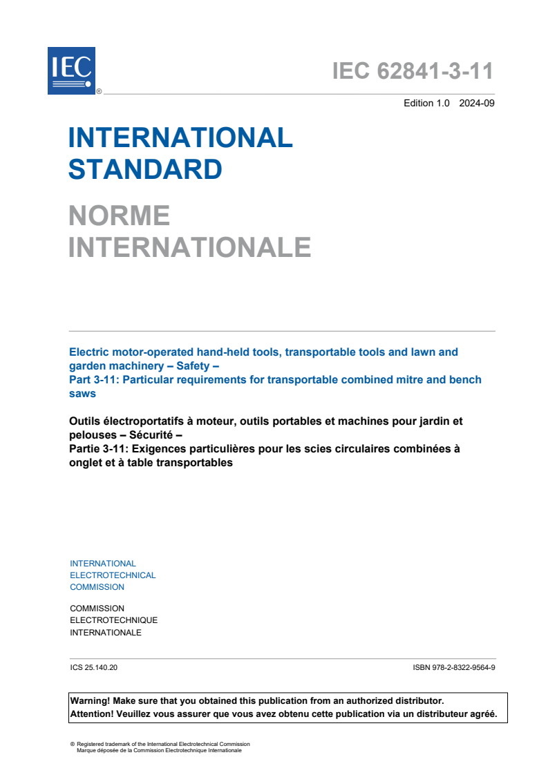 IEC 62841-3-11:2024 - Electric motor-operated hand-held tools, transportable tools and lawn and garden machinery - Safety - Part 3-11: Particular requirements for transportable combined mitre and bench saws
Released:3. 09. 2024
Isbn:9782832295649