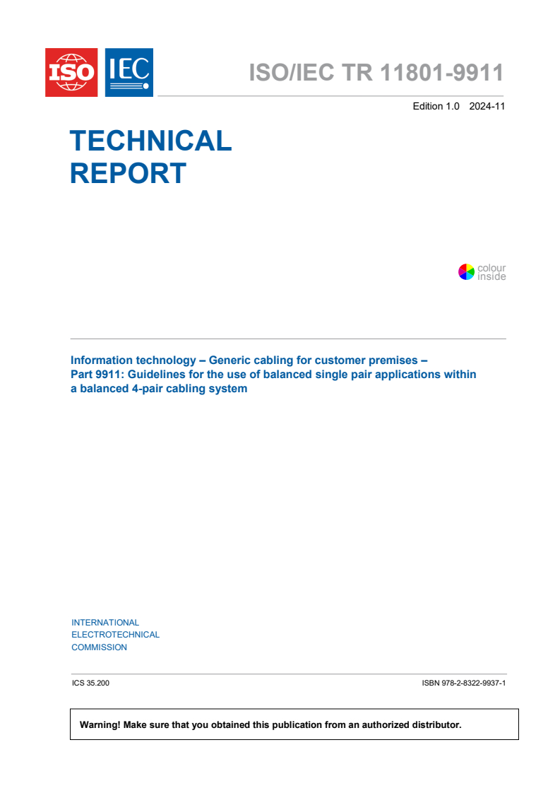 ISO/IEC TR 11801-9911:2024 - Information technology - Generic cabling for customer premises - Part 9911: Guidelines for the use of balanced single pair applications within a balanced 4-pair cabling system
Released:5. 11. 2024
Isbn:9782832299371