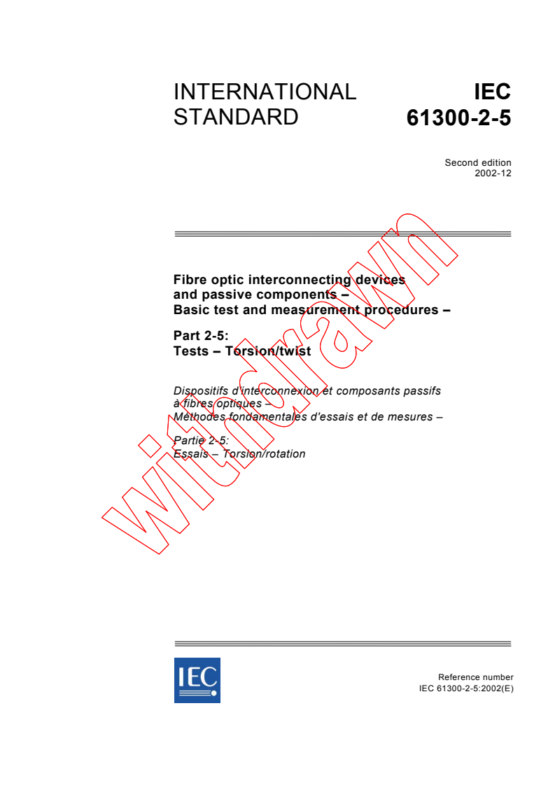 IEC 61300-2-5:2002 - Fibre optic interconnecting devices and passive components - Basic test and measurement procedures - Part 2-5: Tests - Torsion/Twist
Released:12/13/2002
Isbn:2831866367