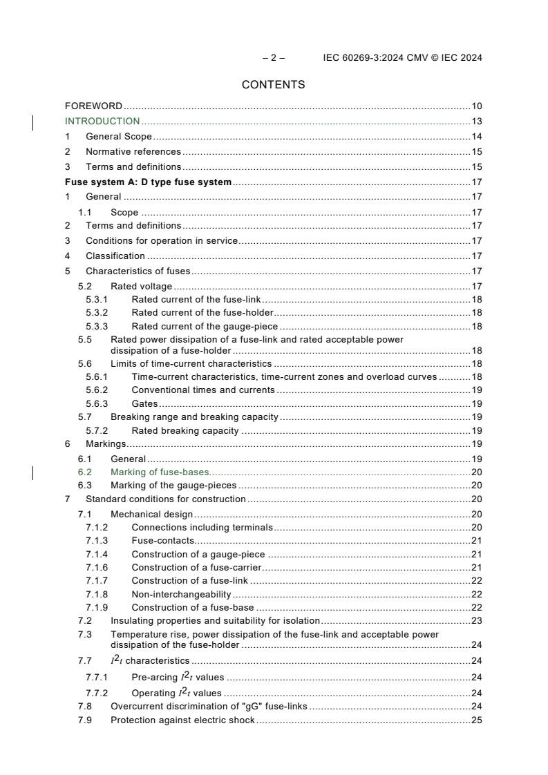 IEC 60269-3:2024 REDLINE IEC 60269-3:2024 CMV - Low-voltage fuses - Part 3: Supplementary requirements for fuses for operation by unskilled persons (fuses mainly for household and similar applications) - Examples of standardized systems of fuses A to F
Released:9. 08. 2024
Isbn:9782832295519 - Page 4 preview