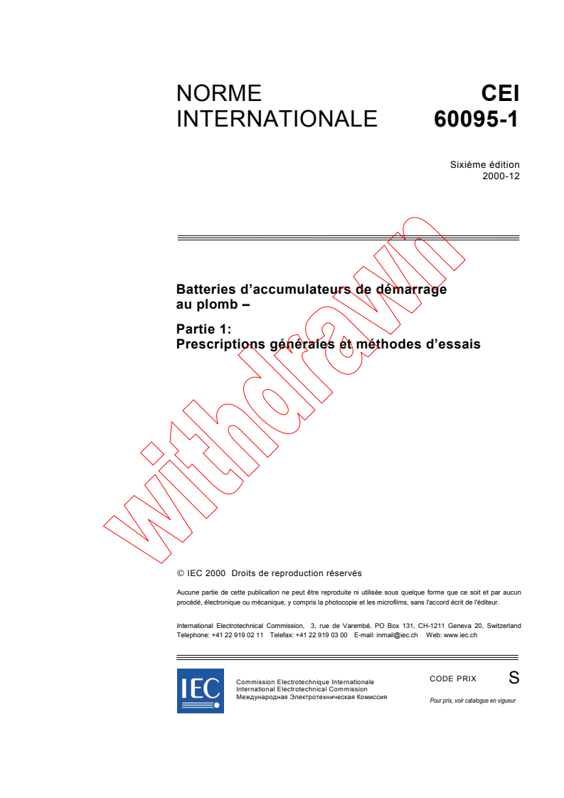 IEC 60095-1:2000 - Batteries d'accumulateurs de démarrage au plomb - Partie 1: Prescriptions générales et méthodes d'essais
Released:12/21/2000