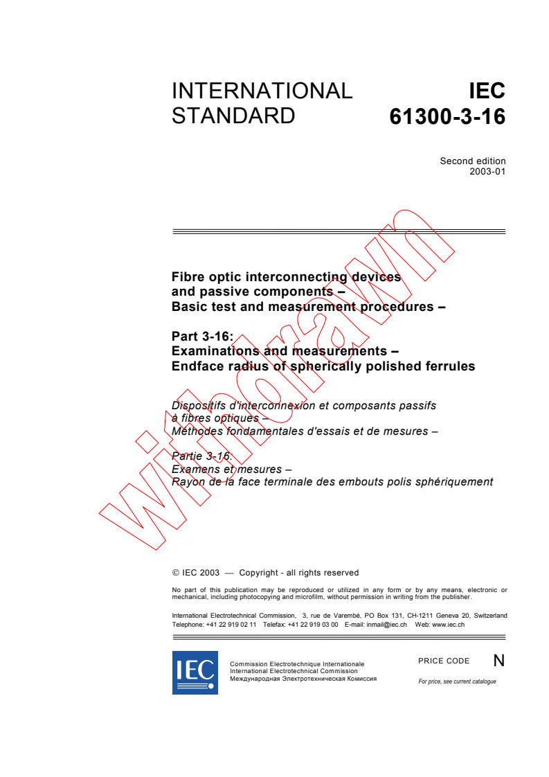IEC 61300-3-16:2003 - Fibre optic interconnecting devices and passive components - Basic test and measurement procedures - Part 3-16: Examinations and measurements - Endface radius of spherically polished ferrules
Released:1/15/2003
Isbn:2831866731