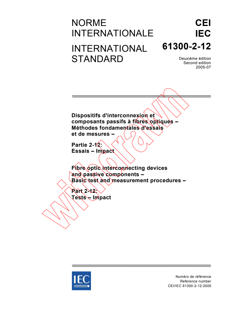 IEC 61300-2-12:2005 - Fibre optic interconnecting devices and passive components - Basic test and measurement procedures - Part 2-12: Tests - Impact
Released:7/26/2005
Isbn:2831881161