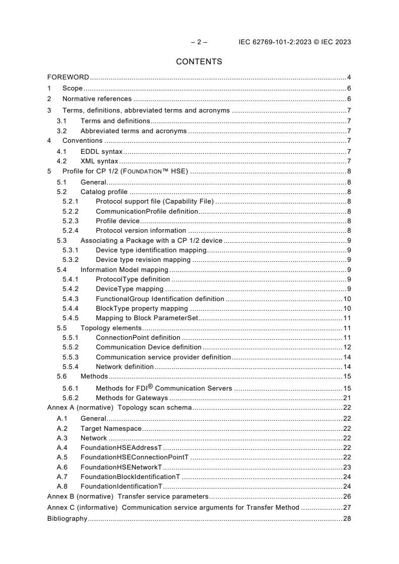 IEC 62769-101-2:2023 IEC 62769-101-2:2023 - Field Device Integration (FDI)® - Part 101-2: Profiles - Foundation Fieldbus HSE
Released:4/14/2023 - Page 4 preview