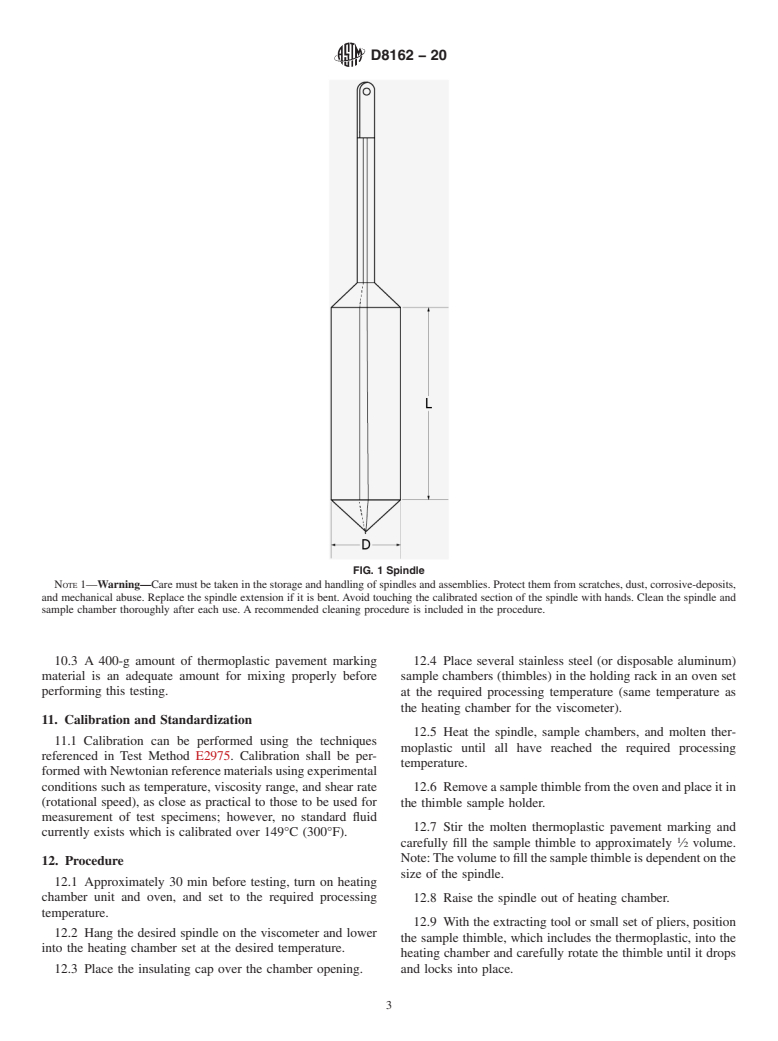 ASTM D8162-20 - Standard Test Method for Determination of the Apparent Viscosity of Thermoplastic Pavement   Marking Materials using a Rotational Viscometer with Temperature   Control Heating Unit