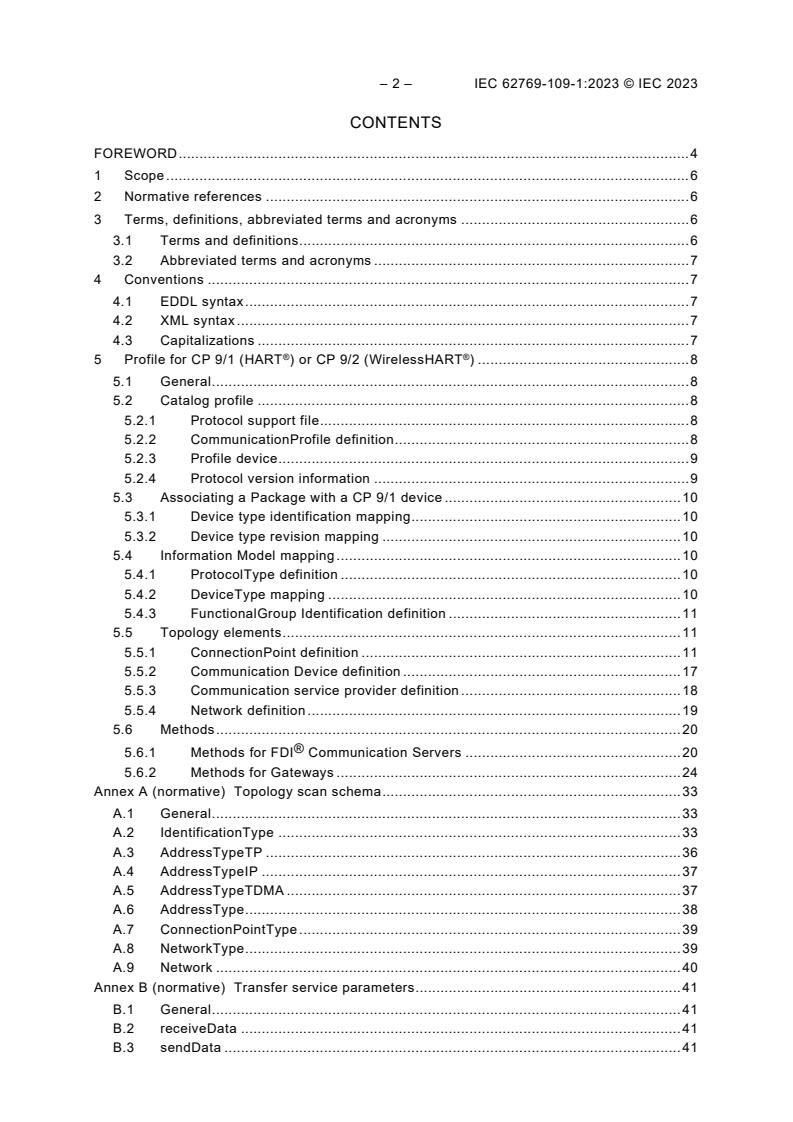 IEC 62769-109-1:2023 IEC 62769-109-1:2023 - Field device integration (FDI)® - Part 109-1: Profiles - HART® and WirelessHART®
Released:4/18/2023 - Page 4 preview
