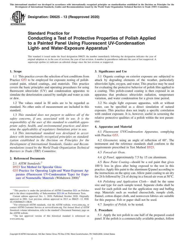 ASTM D6625-13(2020) - Standard Practice for  Conducting a Test of Protective Properties of Polish Applied  to a Painted Panel Using Fluorescent UV-Condensation Light- and Water-Exposure  Apparatus