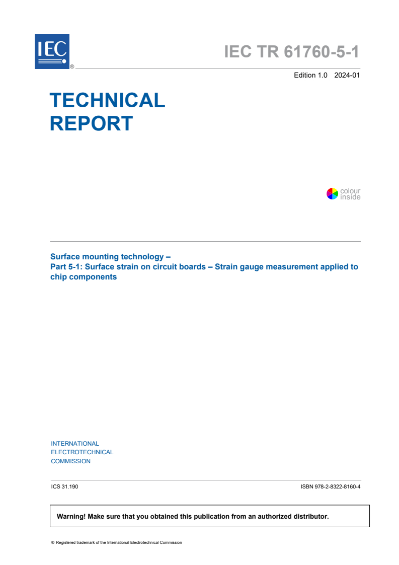 IEC TR 61760-5-1:2024 - Surface mounting technology - Part 5-1: Surface strain on circuit boards - Strain gauge measurement applied to chip components
Released:1/31/2024
Isbn:9782832281604