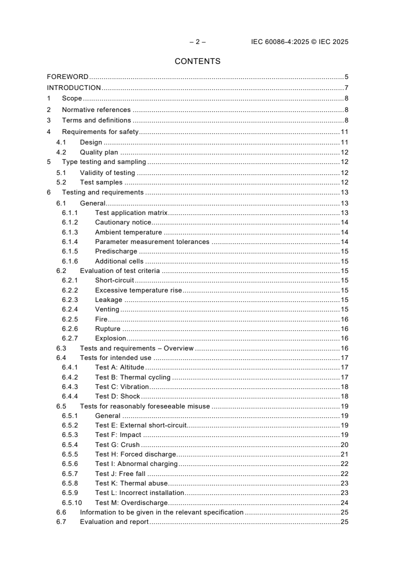 IEC 60086-4:2025 IEC 60086-4:2025 - Primary batteries - Part 4: Safety of lithium batteries
Released:29. 01. 2025
Isbn:9782832700792 - Page 4 preview