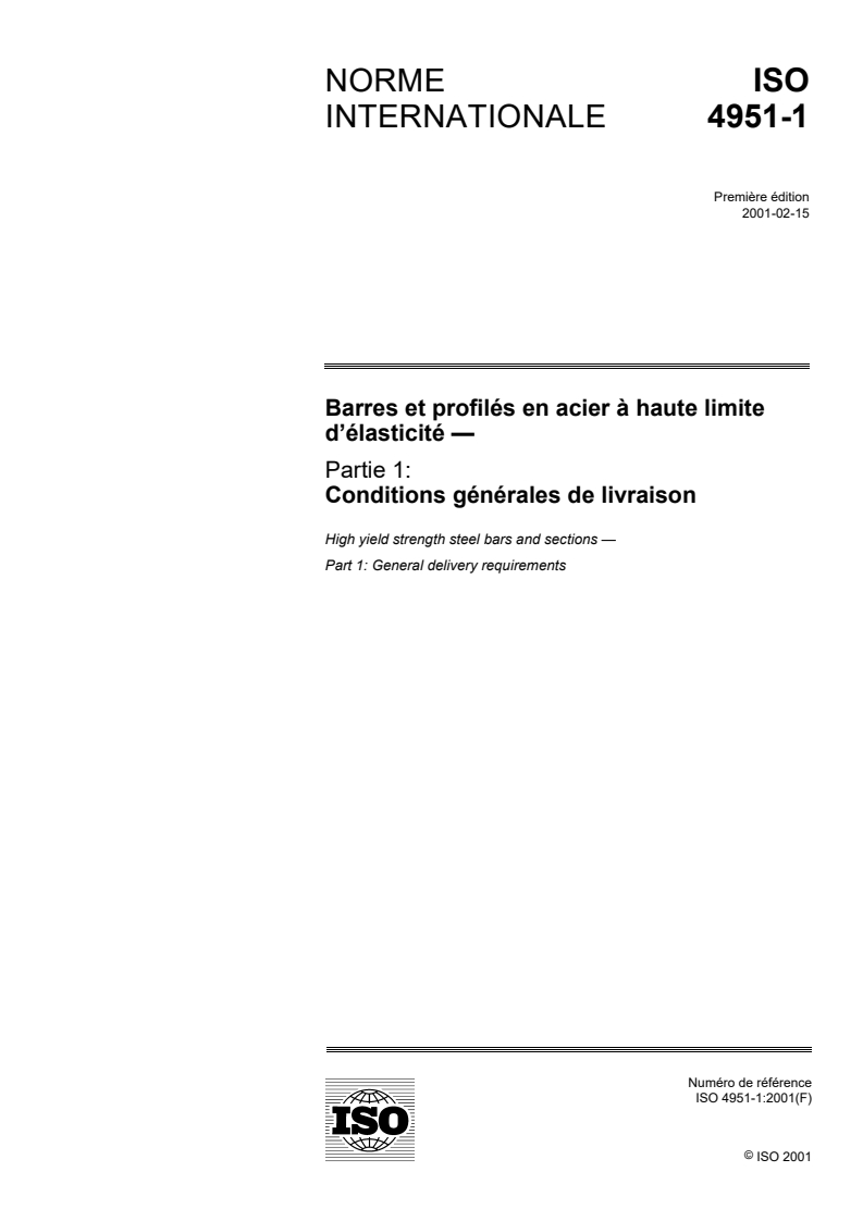 ISO 4951-1:2001 ISO 4951-1:2001 - Barres et profilés en acier à haute limite d'élasticité — Partie 1: Conditions générales de livraison
Released:2/15/2001