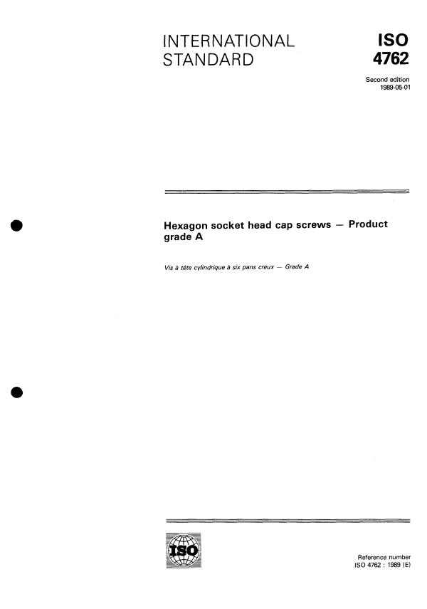 ISO 4762:1989 - Hexagon socket head cap screws -- Product grade A