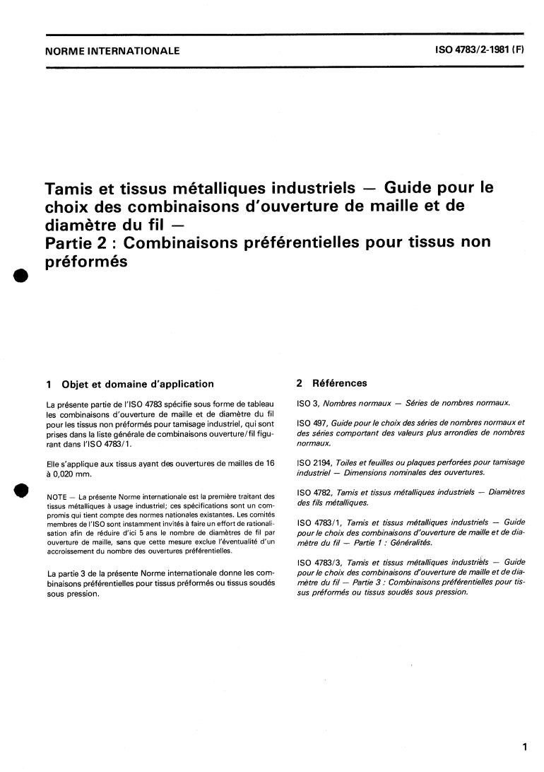 ISO 4783-2:1981 - Industrial wire screens and woven wire cloth — Guide to the choice of aperture size and wire diameter combinations — Part 2: Preferred combinations for woven wire cloth
Released:8/1/1981