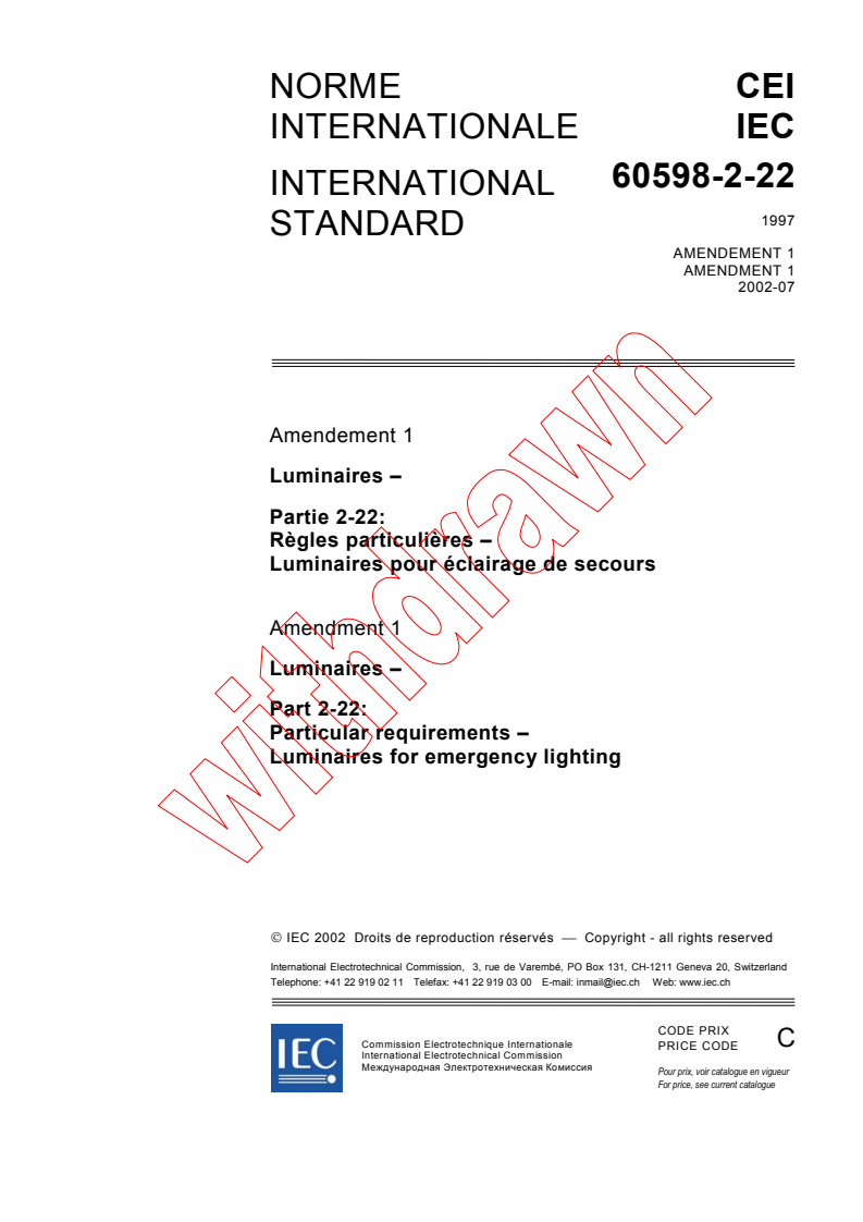 IEC 60598-2-22:1997/AMD1:2002 - Amendment 1 - Luminaires - Part 2-22: Particular requirements -  Luminaires for emergency lighting
Released:7/5/2002
Isbn:2831864712