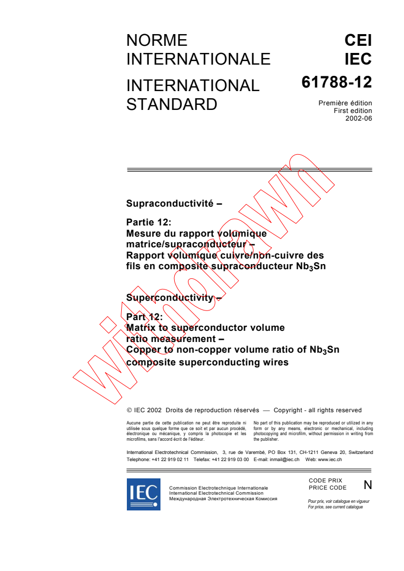 IEC 61788-12:2002 - Superconductivity - Part 12: Matrix to superconductor volume ratio measurement - Copper to non-copper volume ratio of Nb3Sn composite superconducting wires
Released:6/24/2002
Isbn:2831864356