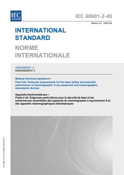IEC 60601-2-45:2011/AMD2:2022 - Amendment 2 - Medical electrical equipment - Part 2-45: Particular requirements for the basic safety and essential performance of mammographic X-ray equipment and mammographic stereotactic devices - Page 1 preview