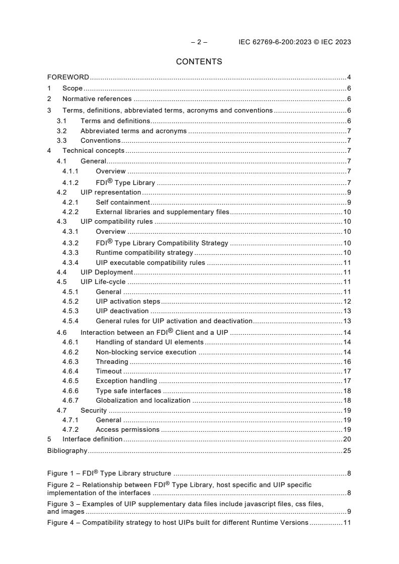 IEC 62769-6-200:2023 IEC 62769-6-200:2023 - Field Device Integration (FDI®) - Part 6-200: Technology Mapping - HTML5
Released:4/14/2023 - Page 4 preview