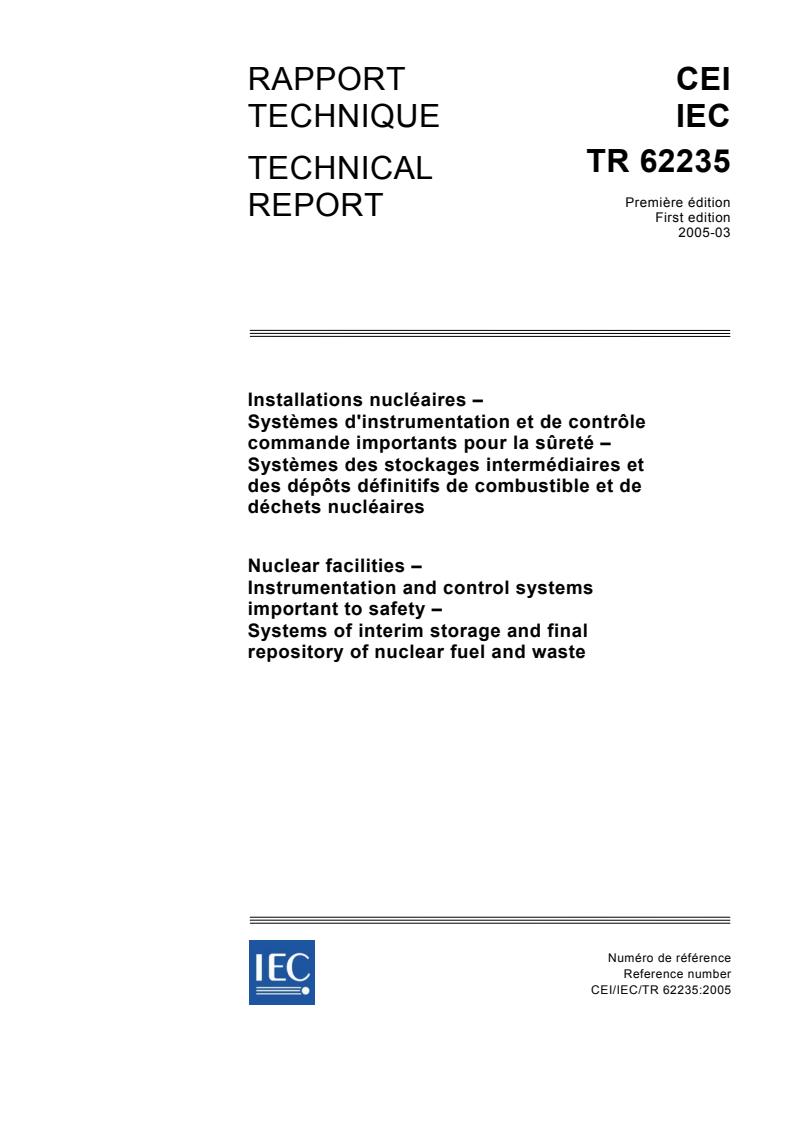 IEC TR 62235:2005 - Nuclear facilities - Instrumentation and control systems important to safety - Systems of interim storage and final repository of nuclear fuel and waste