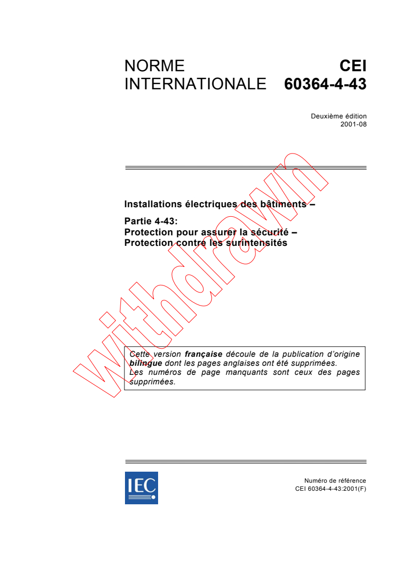 IEC 60364-4-43:2001 - Installations électriques des bâtiments - Partie 4-43: Protection pour assurer la sécurité - Protection contre les surintensités
Released:8/17/2001