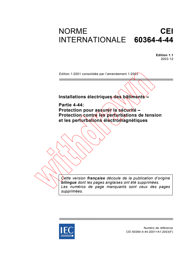 IEC 60364-4-44:2001+AMD1:2003 CSV - Installations électriques des bâtiments - Partie 4-44: Protection pour assurer la sécurité - Protection contre les perturbations de tension et les perturbations électromagnétiques
Released:12/10/2003