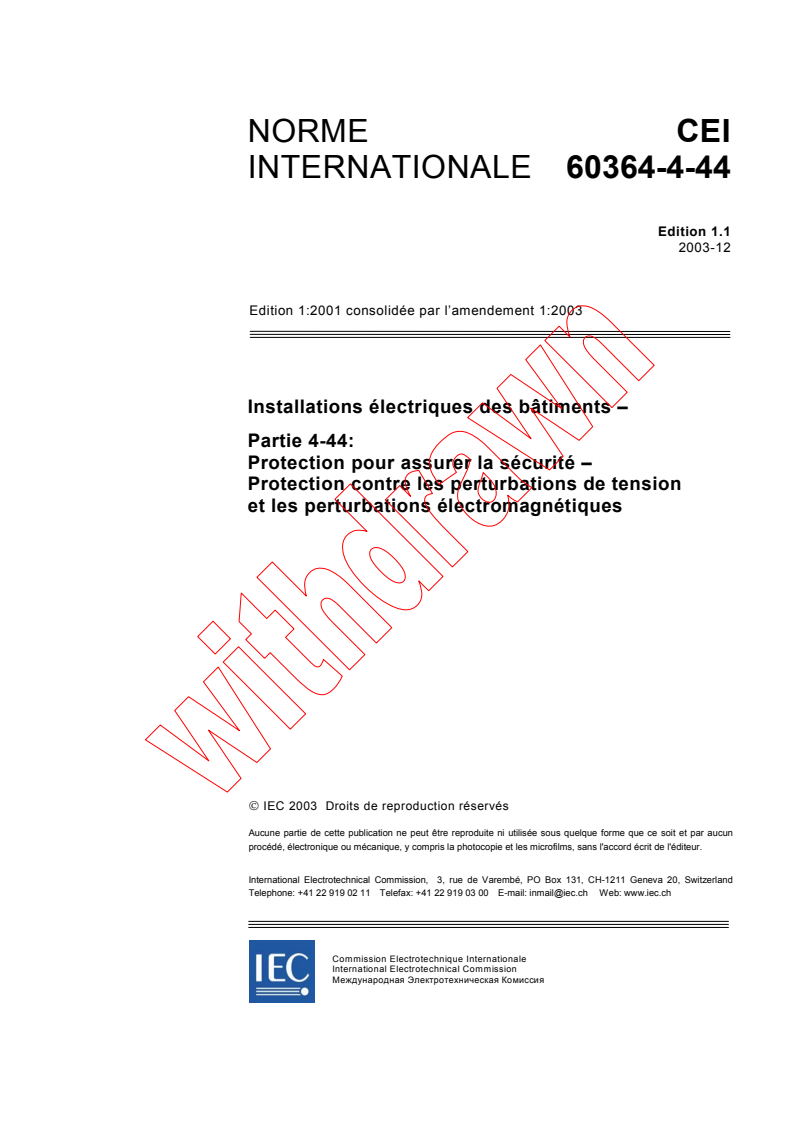 IEC 60364-4-44:2001+AMD1:2003 CSV - Installations électriques des bâtiments - Partie 4-44: Protection pour assurer la sécurité - Protection contre les perturbations de tension et les perturbations électromagnétiques
Released:12/10/2003