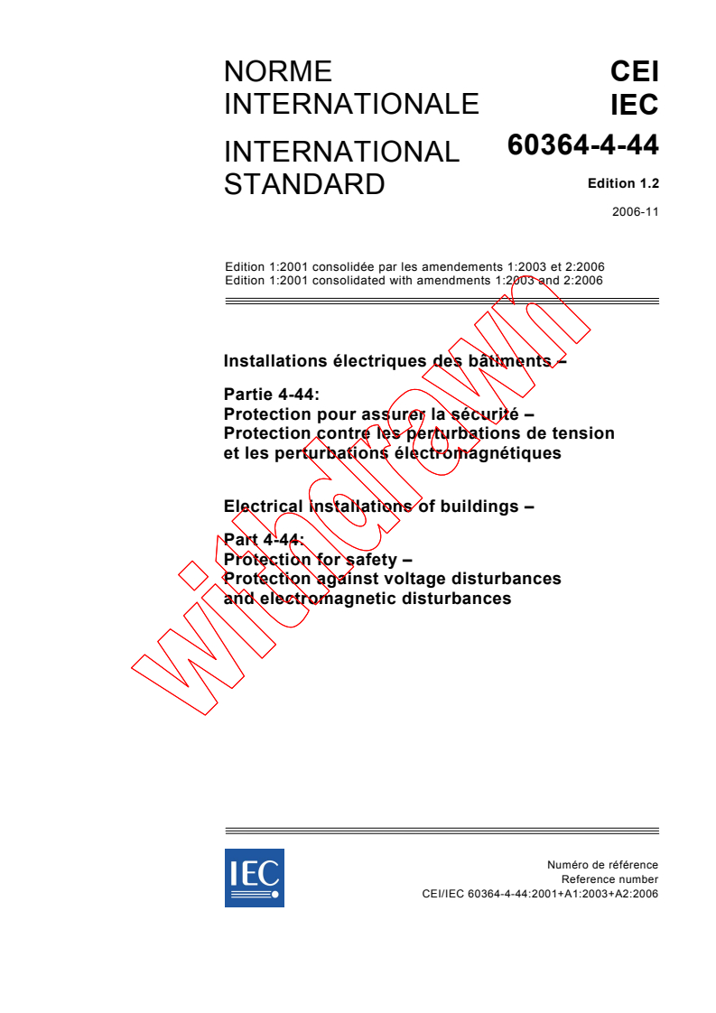 IEC 60364-4-44:2001+AMD1:2003+AMD2:2006 CSV - Electrical installations of buildings - Part 4-44: Protection for safety - Protection against voltage disturbances and electromagnetic disturbances
Released:11/22/2006
Isbn:2831888271