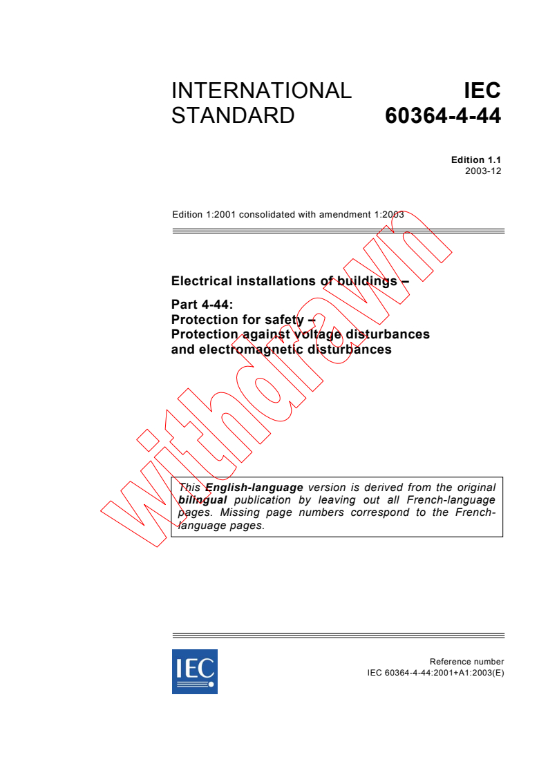 IEC 60364-4-44:2001+AMD1:2003 CSV - Electrical installations of buildings - Part 4-44: Protection for safety - Protection against voltage disturbances and electromagnetic disturbances
Released:12/10/2003