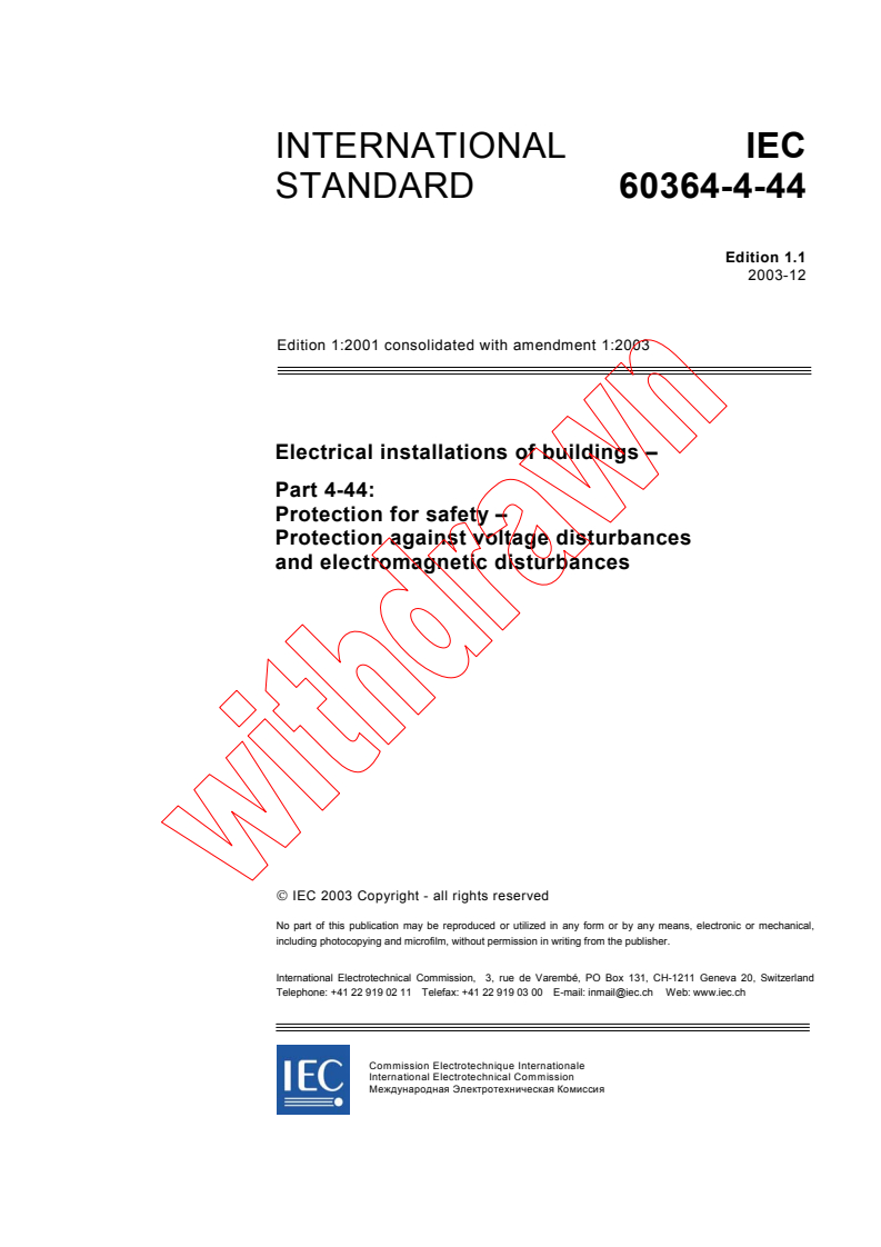 IEC 60364-4-44:2001+AMD1:2003 CSV - Electrical installations of buildings - Part 4-44: Protection for safety - Protection against voltage disturbances and electromagnetic disturbances
Released:12/10/2003