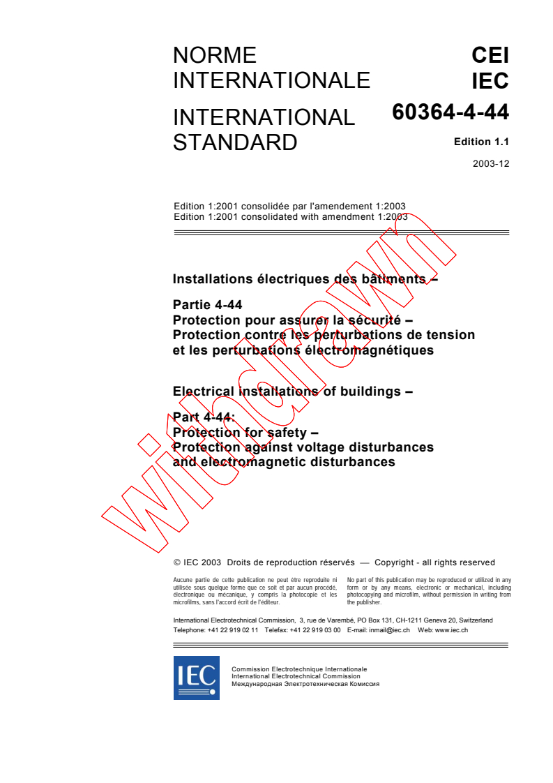 IEC 60364-4-44:2001+AMD1:2003 CSV - Electrical installations of buildings - Part 4-44: Protection for safety - Protection against voltage disturbances and electromagnetic disturbances
Released:12/10/2003
Isbn:2831872871