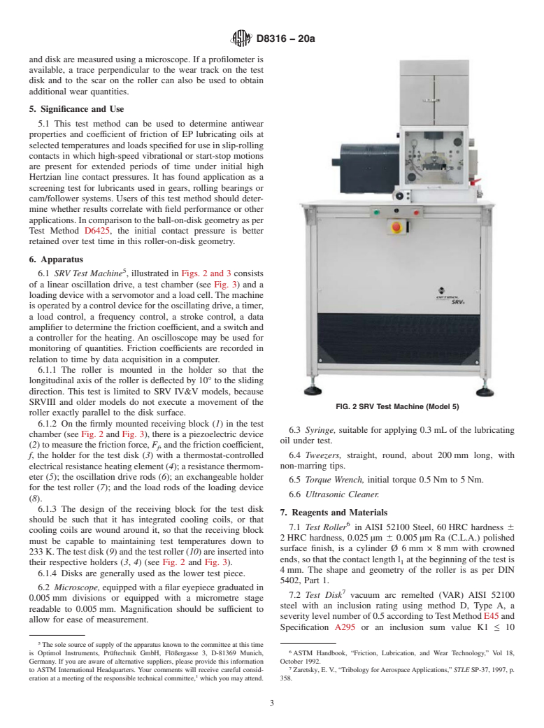 ASTM D8316-20a - Standard Test Method for Measuring Friction and Wear Properties of Extreme Pressure  (EP) Lubricating Oils with the Roller-Disk Geometry Using SRV Test  Machine
