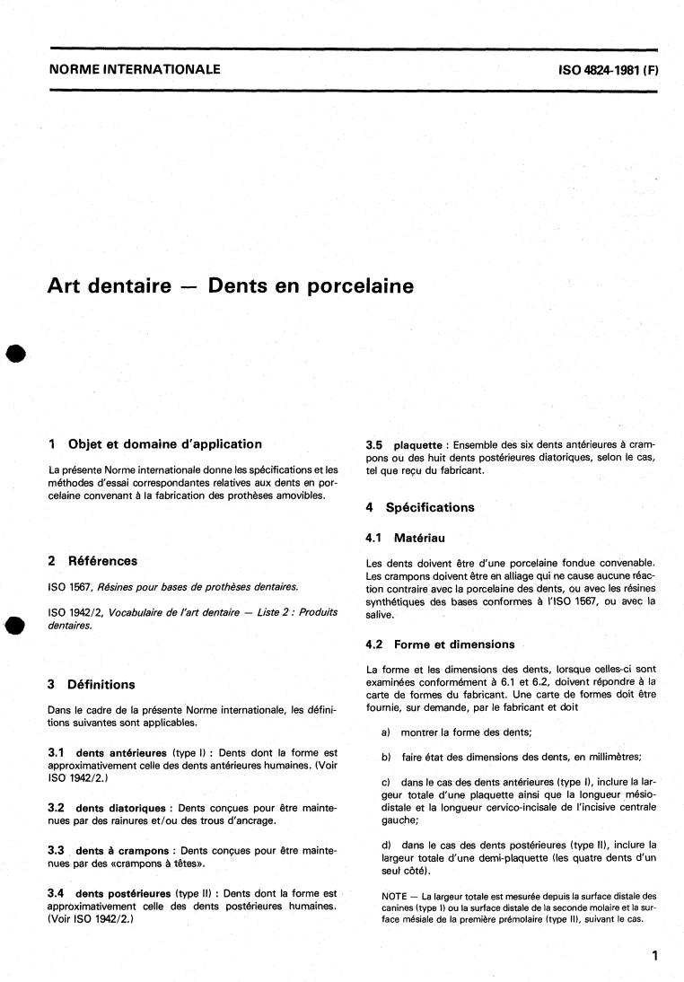ISO 4824:1981 - Dentistry — Porcelain denture teeth
Released:8/1/1981