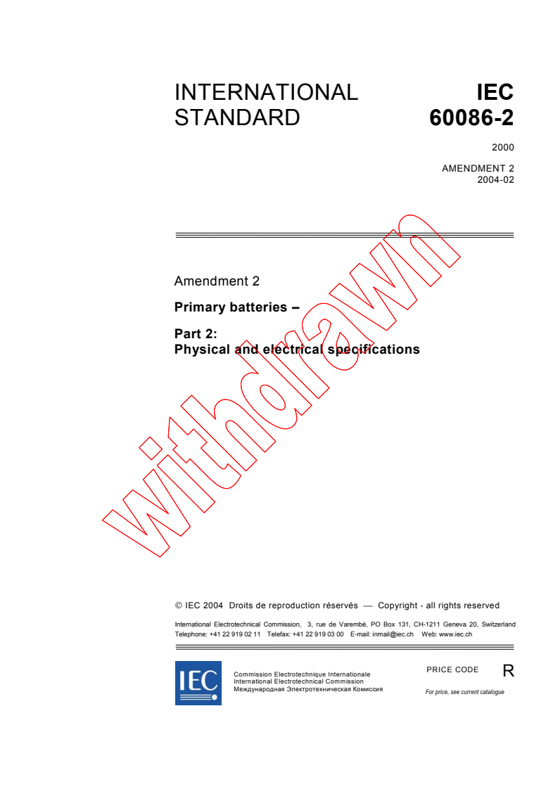 IEC 60086-2:2000/AMD2:2004 - Amendment 2 - Primary batteries - Part 2: Physical and electrical specifications
Released:2/19/2004
Isbn:2831873991