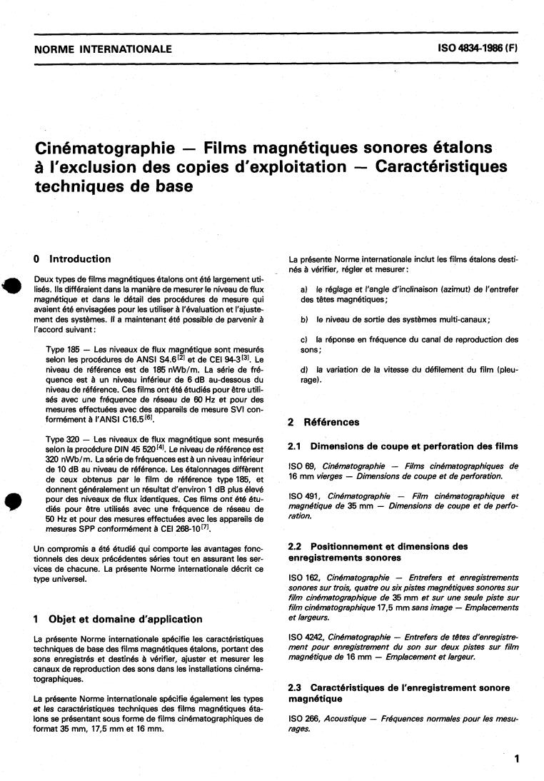 ISO 4834:1986 - Cinematography — Magnetic sound test films excluding striped release prints — Basic technical characteristics
Released:5/15/1986
