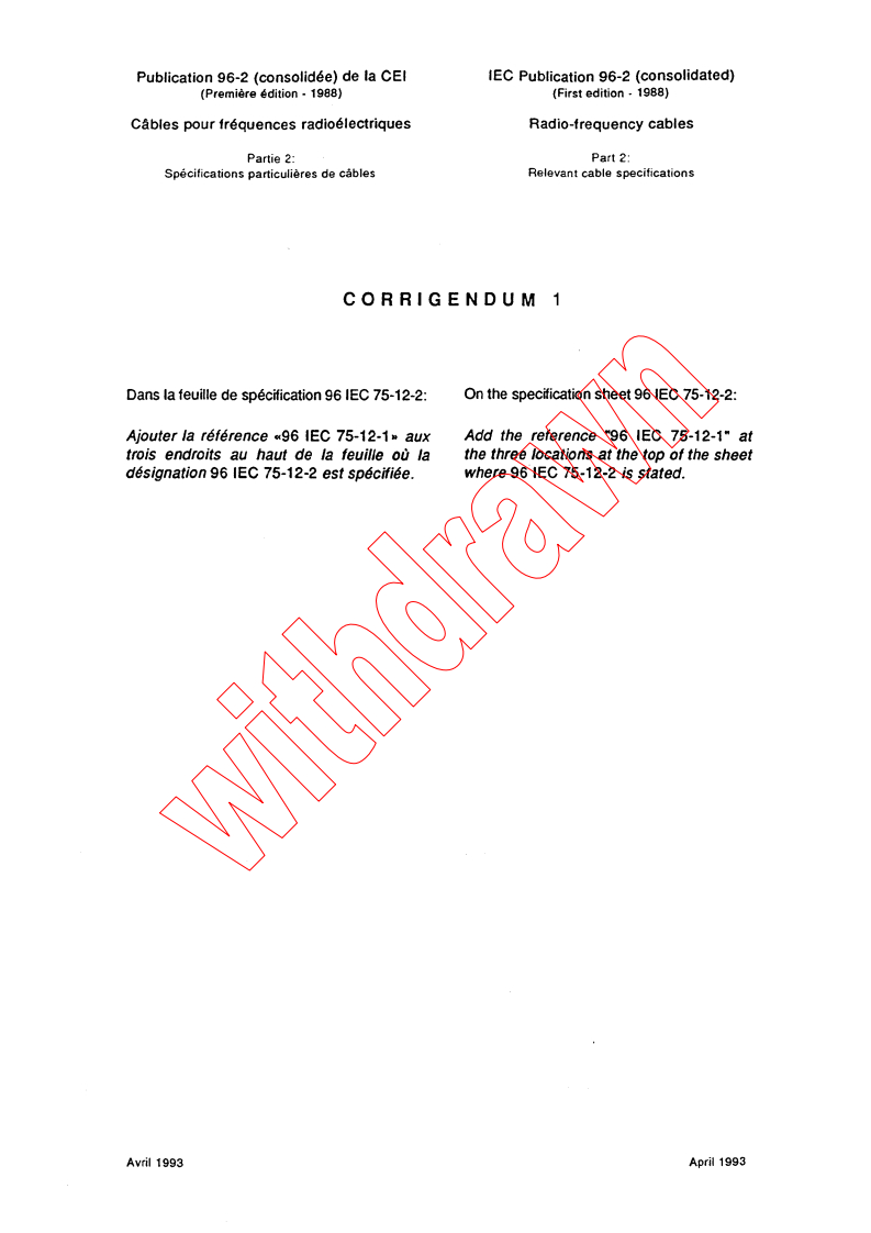 IEC 60096-2:1961/COR1:1993 - Corrigendum 1 - Radio-frequency cables. Part 2: Relevant cable specifications
Released:4/1/1993