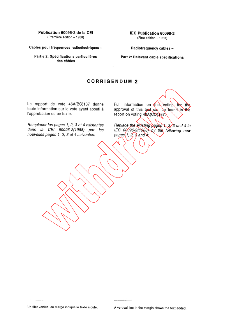 IEC 60096-2:1961/COR2:1997 - Corrigendum 2 - Radio-frequency cables. Part 2: Relevant cable specifications
Released:8/14/1997