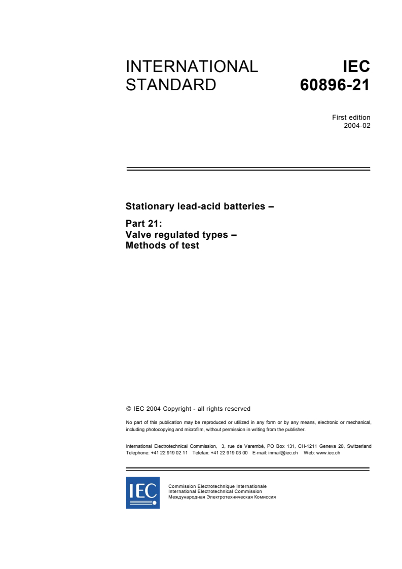 IEC 60896-21:2004 - Stationary lead-acid batteries - Part 21: Valve regulated types - Methods of test
Released:2/5/2004