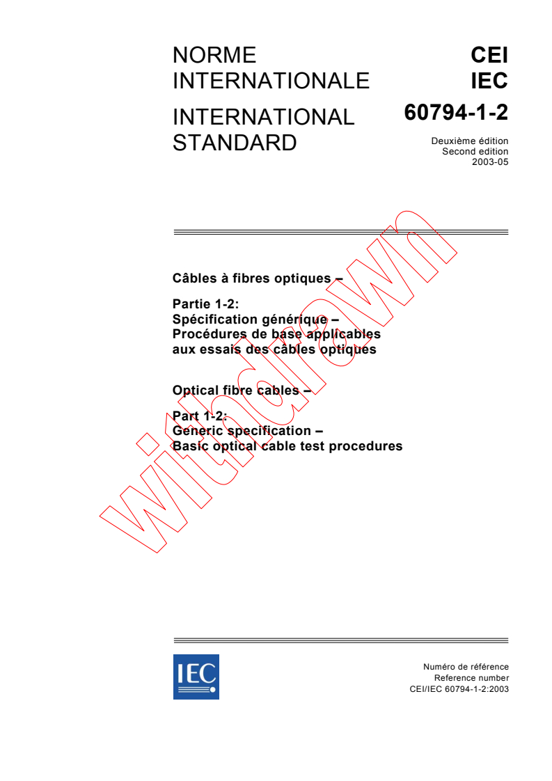IEC 60794-1-2:2003 - Optical fibre cables - Part 1-2: Generic specification - Basic optical cable test procedures
Released:5/13/2003
Isbn:2831869773