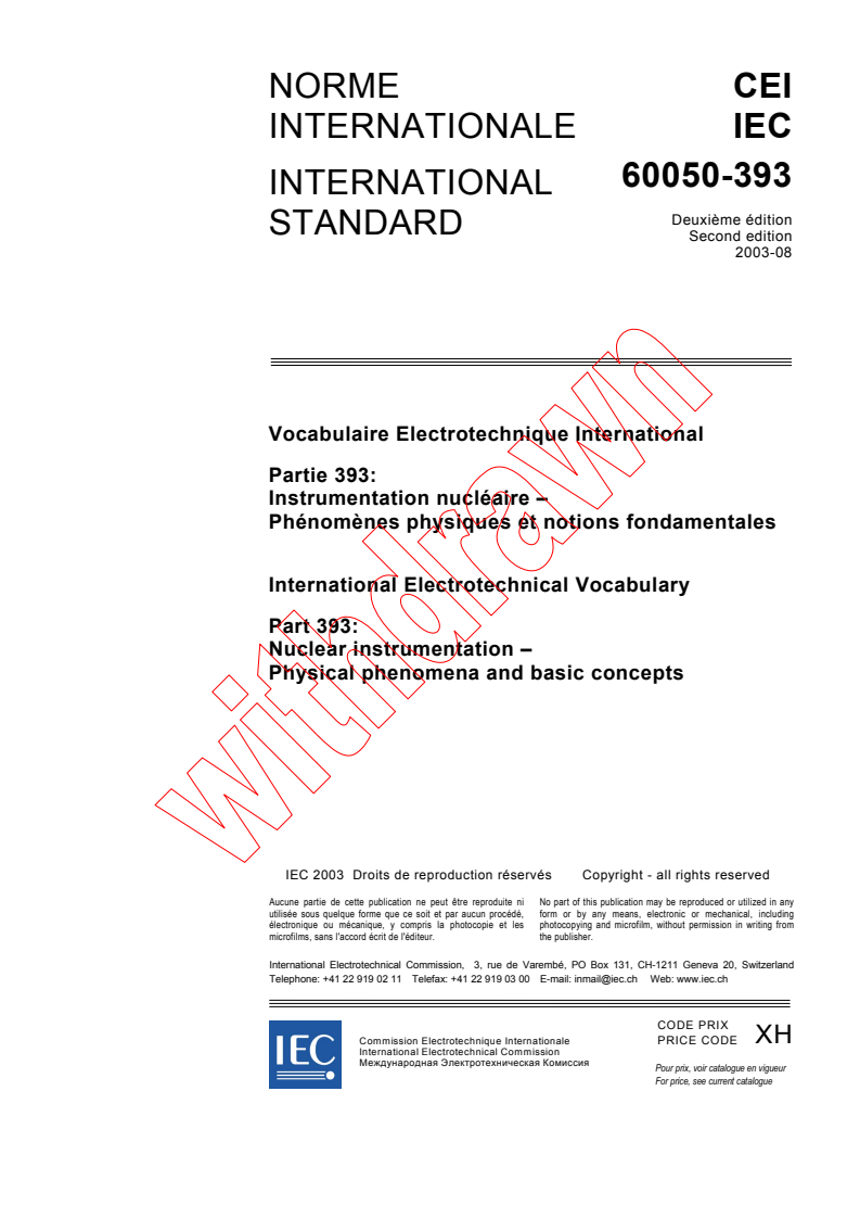 IEC 60050-393:2003 - International Electrotechnical Vocabulary (IEV) - Part 393: Nuclear instrumentation - Physical phenomena and basic concepts
Released:8/19/2003
Isbn:2831869641