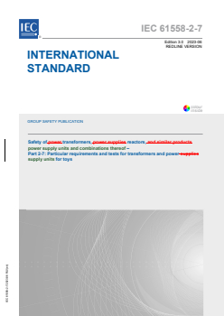 IEC 61558-2-7:2023 RLV - Safety of transformers, reactors, power supply units and combinations thereof - Part 2-7: Particular requirements and tests for transformers and power supply units for toys
Released:6/23/2023
Isbn:9782832271674 - Page 1 preview