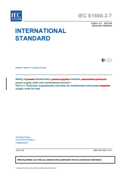 IEC 61558-2-7:2023 RLV - Safety of transformers, reactors, power supply units and combinations thereof - Part 2-7: Particular requirements and tests for transformers and power supply units for toys
Released:6/23/2023
Isbn:9782832271674 - Page 3 preview