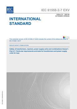 IEC 61558-2-7:2023 EXV - Safety of transformers, reactors, power supply units and combinations thereof - Part 2-7: Particular requirements and tests for transformers and power supply units for toys
Released:6/23/2023 - Page 1 preview