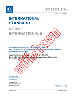IEC 60335-2-24:2002+AMD1:2005+AMD2:2007 CSV - Household and similar electrical appliances - Safety - Part 2-24: Particular requirements for refrigerating appliances, ice-cream appliances and ice-makers
Released:3/21/2007
Isbn:2831890357 - Page 3 preview