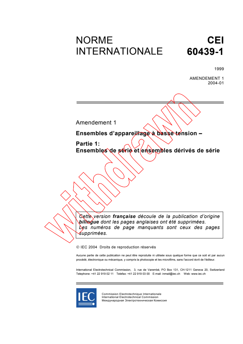 IEC 60439-1:1999/AMD1:2004 - Amendement 1 - Ensembles d'appareillage à basse tension - Partie 1: Ensembles de série et ensembles dérivés de série
Released:1/26/2004