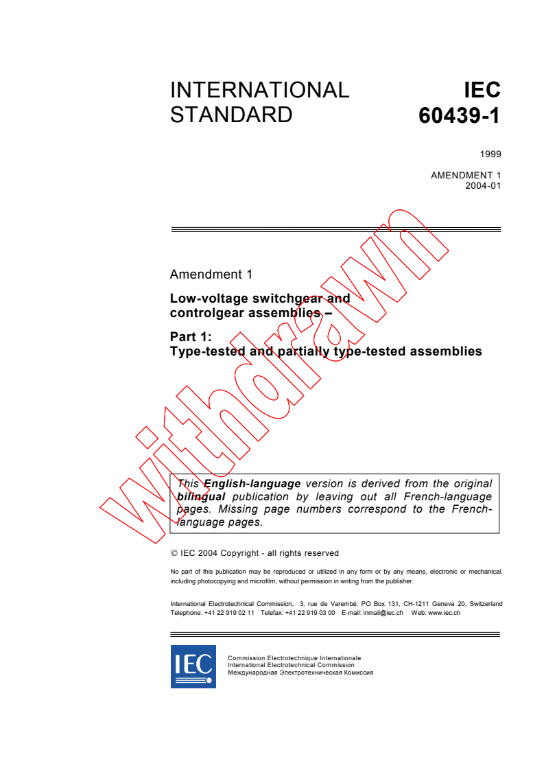 IEC 60439-1:1999/AMD1:2004 - Amendment 1 - Low-voltage switchgear and controlgear assemblies - Part 1: Type-tested and partially type-tested assemblies
Released:1/26/2004