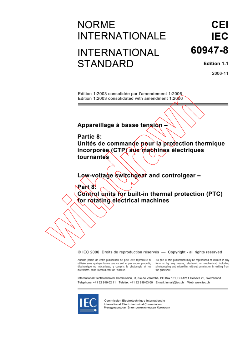 IEC 60947-8:2003+AMD1:2006 CSV - Low-voltage switchgear and controlgear - Part 8: Control units for built-in thermal protection (PTC) for rotating electrical machines
Released:11/24/2006
Isbn:2831888794